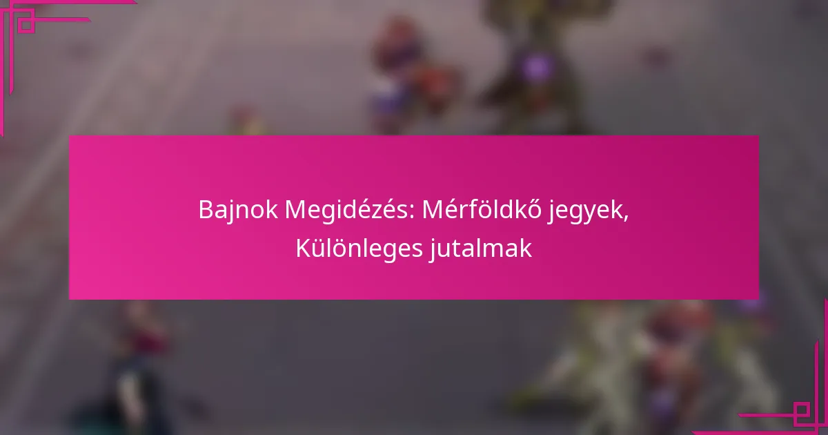 Bajnok Megidézés: Mérföldkő jegyek, Különleges jutalmak