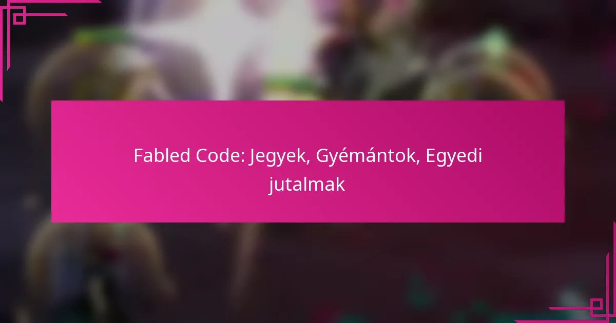 Fabled Code: Jegyek, Gyémántok, Egyedi jutalmak
