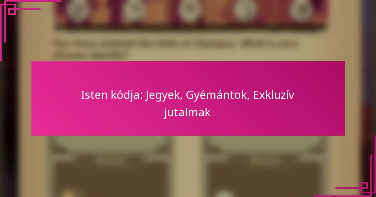 Isten kódja: Jegyek, Gyémántok, Exkluzív jutalmak