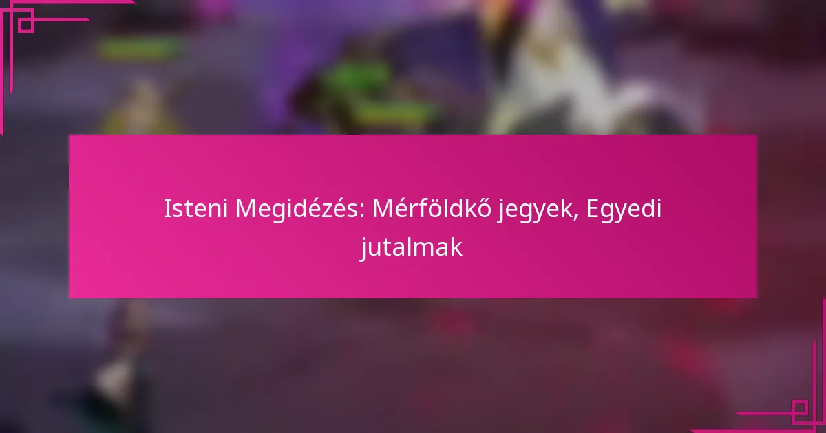 Isteni Megidézés: Mérföldkő jegyek, Egyedi jutalmak