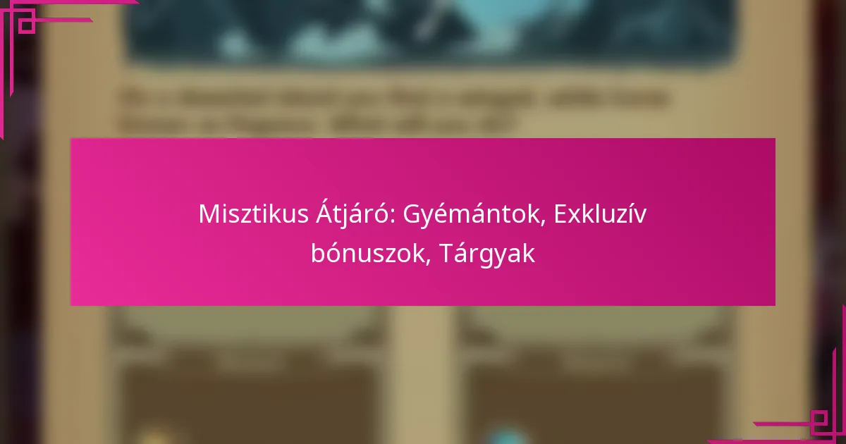 Misztikus Átjáró: Gyémántok, Exkluzív bónuszok, Tárgyak