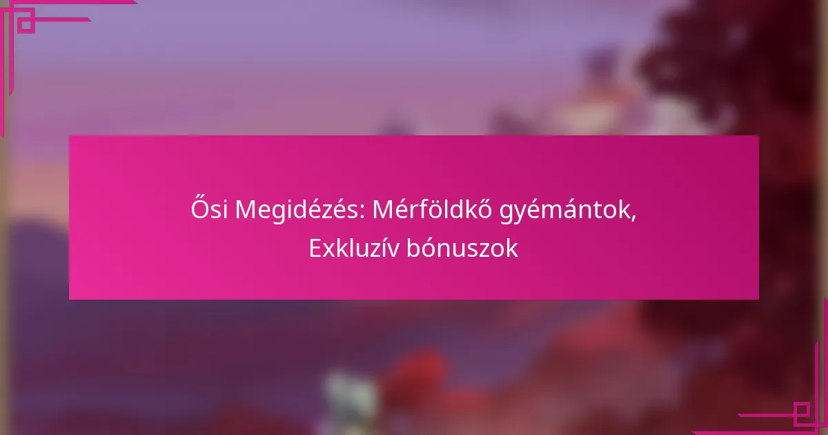 Ősi Megidézés: Mérföldkő gyémántok, Exkluzív bónuszok