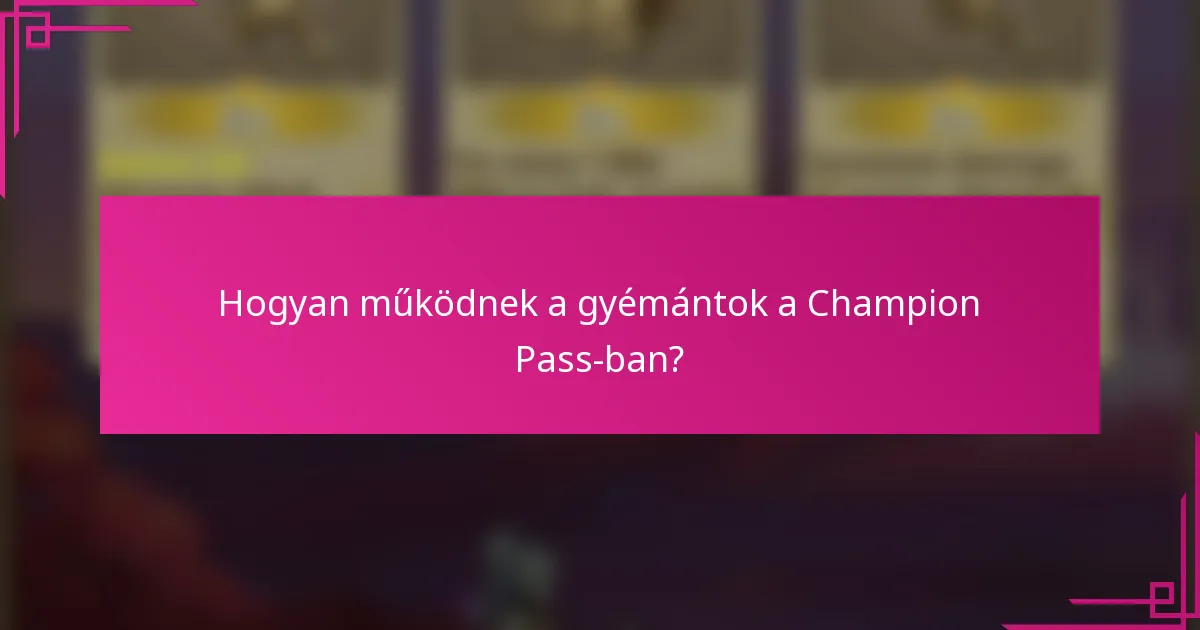 Hogyan működnek a gyémántok a Champion Pass-ban?