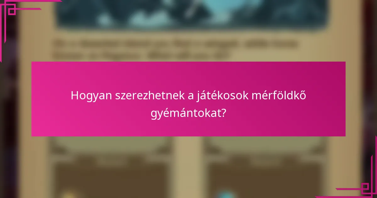 Hogyan szerezhetnek a játékosok mérföldkő gyémántokat?