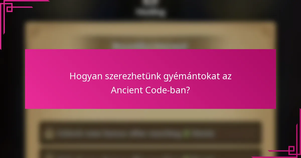 Hogyan szerezhetünk gyémántokat az Ancient Code-ban?